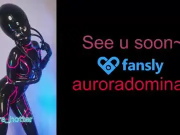 Chaturbate Free Porn Cam of aurora_hotter