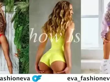 Chaturbate Free Live Porn of eva_fashionista